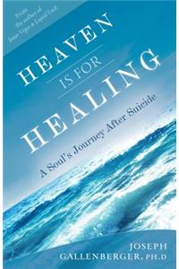 Heaven Is for Healing