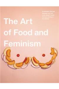 Art of Food and Feminism