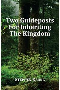 Two Guideposts for Inheriting the Kingdom