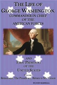The Life of George Washington: Commander and Chief of the American Forces: Volume 5