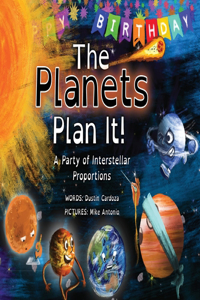 Planets Plan It!: A Party of Interstellar Proportions