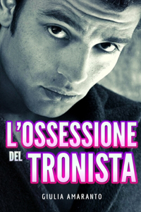 L'ossessione del tronista