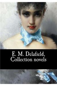 E. M. Delafield, Collection novels