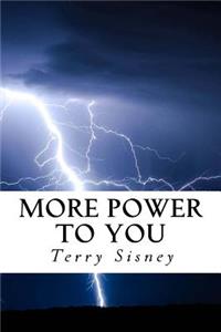 More Power To You