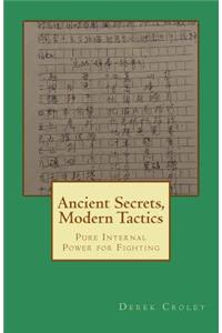 Ancient Secrets, Modern Tactics