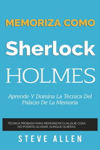 Memoriza como Sherlock Holmes - Aprende la técnica del palacio de la memoria