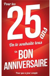 Bon anniversaire - 25 ans