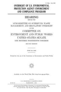 Oversight of U.S. Environmental Protection Agency enforcement and compliance programs