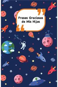 Frases Graciosas de mis hijos