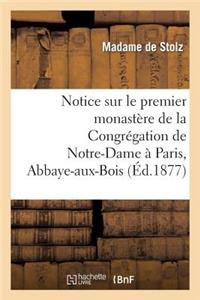 Notice Sur Le Premier Monastère de la Congrégation de Notre-Dame À Paris, Abbaye-Aux-Bois