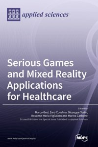 Serious Games and Mixed Reality Applications for Healthcare