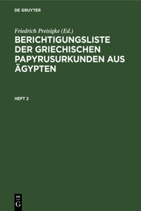 Berichtigungsliste Der Griechischen Papyrusurkunden Aus Ägypten. Heft 2