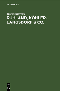 Ruhland, Köhler-Langsdorf & Co.