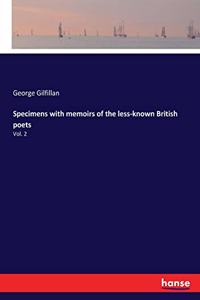 Specimens with memoirs of the less-known British poets