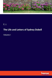 Life and Letters of Sydney Dobell