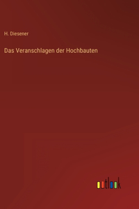 Das Veranschlagen der Hochbauten