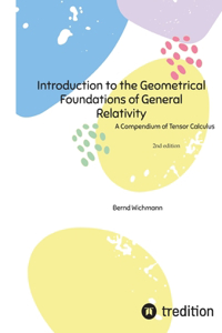 Introduction to the Geometrical Foundations of General Relativity