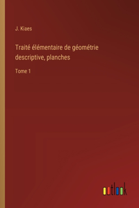 Traité élémentaire de géométrie descriptive, planches