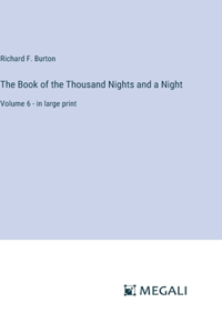 Book of the Thousand Nights and a Night: Volume 6 - in large print