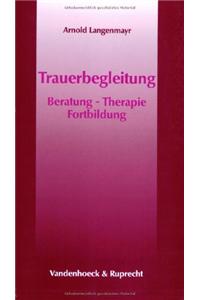 Trauerbegleitung: Beratung - Therapie - Fortbildung