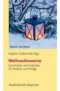 Weihnachtsworte: Geschichten Und Gedanken Fur Andacht Und Predigt