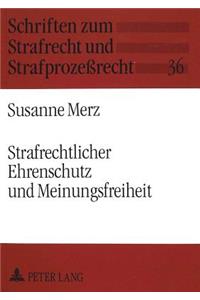 Strafrechtlicher Ehrenschutz und Meinungsfreiheit