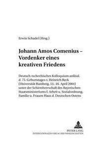 Johann Amos Comenius - Vordenker Eines Kreativen Friedens