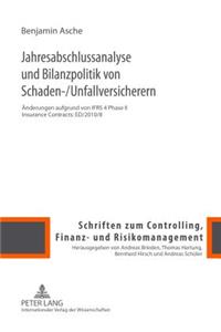 Jahresabschlussanalyse und Bilanzpolitik von Schaden-/Unfallversicherern