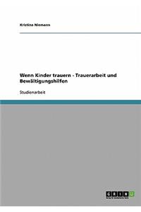 Wenn Kinder trauern - Trauerarbeit und Bewältigungshilfen