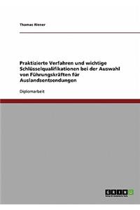 Praktizierte Verfahren und wichtige Schlüsselqualifikationen bei der Auswahl von Führungskräften für Auslandsentsendungen