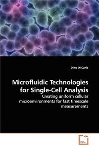 Microfluidic Technologies for Single-Cell Analysis