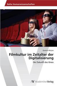 Filmkultur im Zeitalter der Digitalisierung