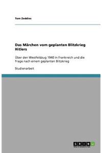 Das Märchen vom geplanten Blitzkrieg Hitlers