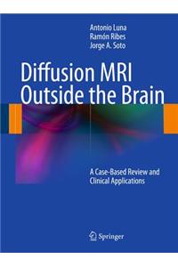 Diffusion MRI Outside the Brain