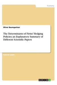 The Determinants of Firms' Hedging Policies