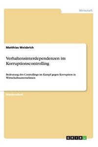 Verhaltensinterdependenzen im Korruptionscontrolling