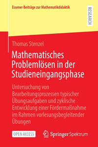 Mathematisches Problemlösen in Der Studieneingangsphase