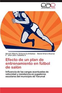 Efecto de Un Plan de Entrenamiento En Futbol de Salon