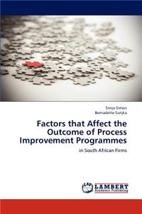 Factors that Affect the Outcome of Process Improvement Programmes
