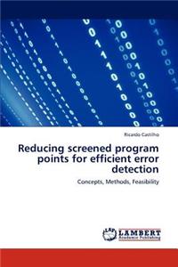 Reducing Screened Program Points for Efficient Error Detection