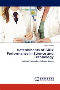 Determinants of Girls' Performance in Science and Technology