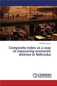 Composite index as a way of measuring economic distress in Nebraska
