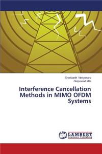 Interference Cancellation Methods in MIMO OFDM Systems