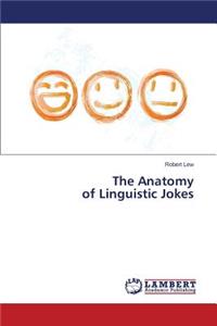 The Anatomy of Linguistic Jokes