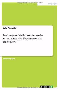 Las Lenguas Criollas considerando especialmente el Papiamento y el Palenquero
