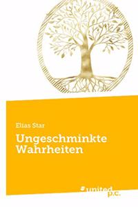 Ungeschminkte Wahrheiten