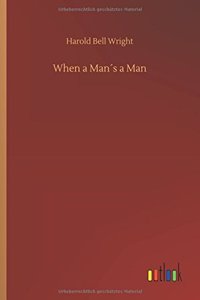 When a Man´s a Man