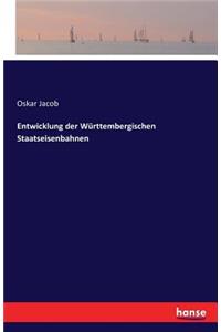 Entwicklung der Württembergischen Staatseisenbahnen
