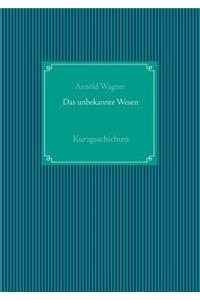 Das unbekannte Wesen