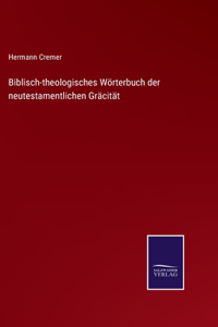 Biblisch-theologisches Wörterbuch der neutestamentlichen Gräcität